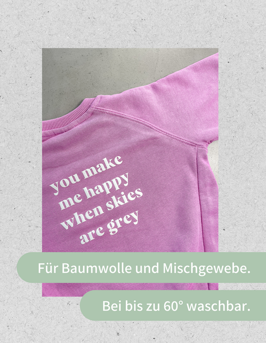 Bügelbild "you make me happy when skies are grey" | Kids | weiß