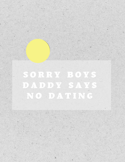 Bügelbild "SORRY BOYS DADDY SAYS NO DATING" | Kids | weiß